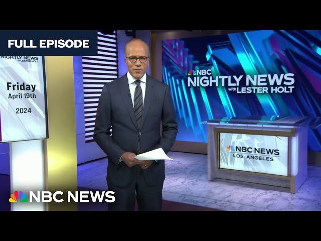 Nightly News Full Broadcast - April 19