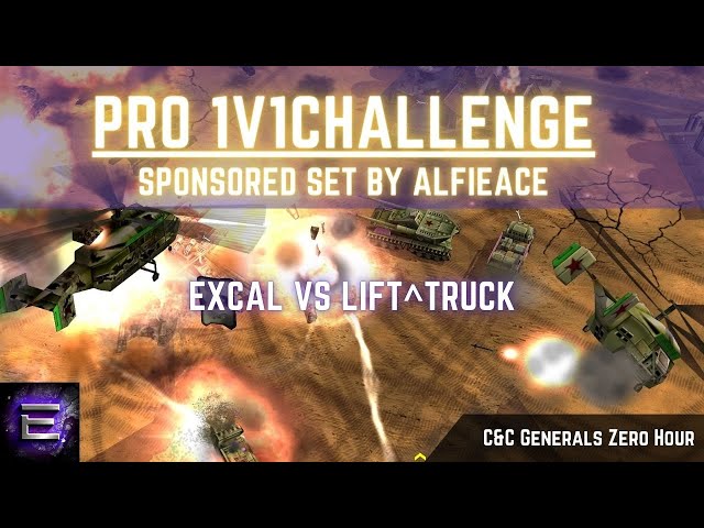 ExCaL vs Lift^TrucK | 1v1 PRO Challenge by AlfieAce | C&C Zero Hour