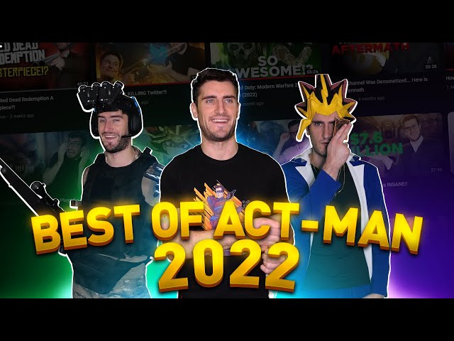 Best of Act Man 2022
