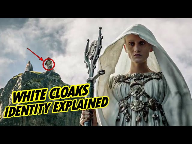The Ring of Power | The White Cloaks True Identities Revealed.