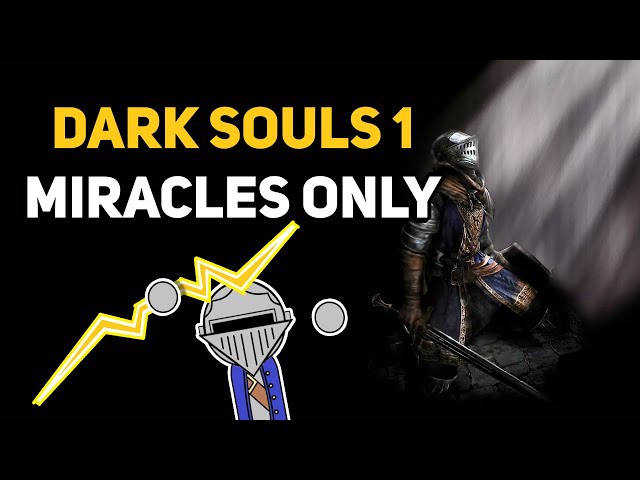 Can You Beat DARK SOULS 1 With Only Miracles?