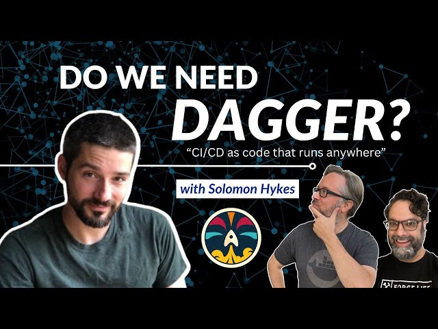 Dagger. Do We Need It?  (Ep 241)
