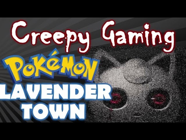 CREEPY GAMING - Pokemon Lavender Town Syndrome [Season 1 - Episode 3]