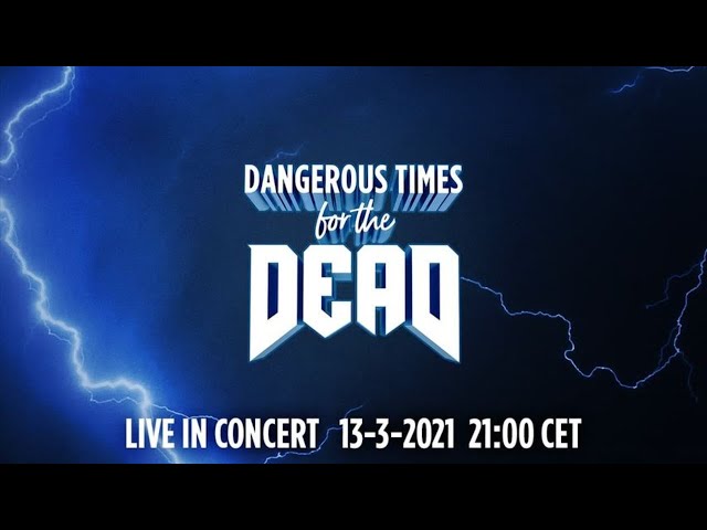 Dangerous Times for the Dead - Live in Concert