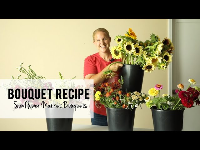 Flower Bouquet Recipe : Cut Flower Harvest & Wrapped Bouquets with Sunflowers for the Farmers Market