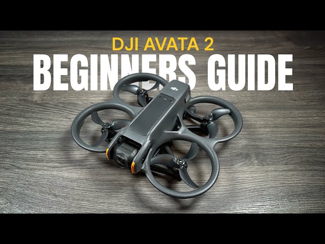 DJI Avata 2 Beginners Guide