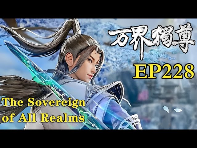 MULTI SUB | The Sovereign of All Realms | EP228-230      1080P | #3DAnimation