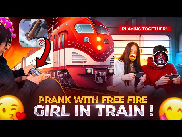 Prank With Random Free Fire Girl in Train 😂 I found a Free Fire Girl in train What Happened Next 😱