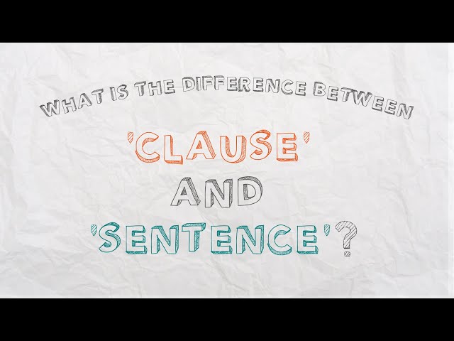 What is the difference between ‘clause’ and ‘sentence’?