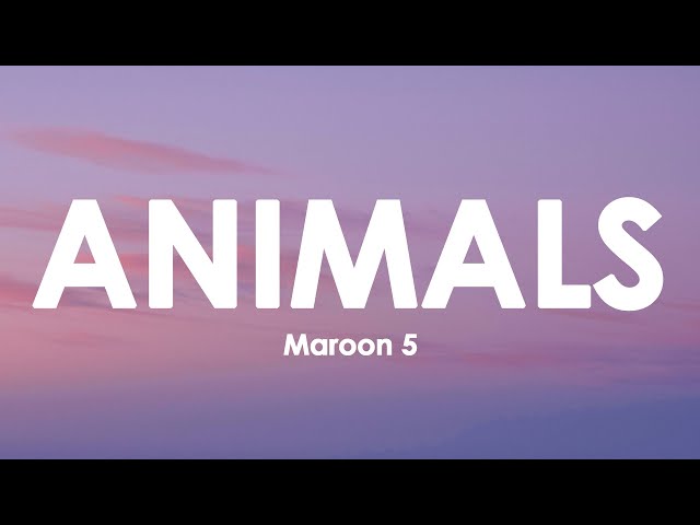Maroon 5 - Animals [1HOUR+Lyrics]