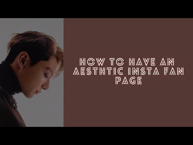How to have an aesthetic fan page account on Instagram