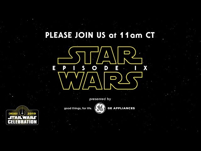 Star Wars: Episode IX Panel | Star Wars Celebration Chicago 2019