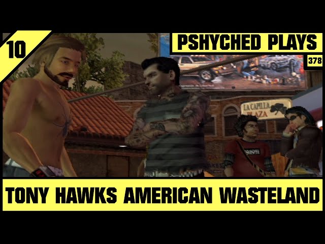 #378 | Tony Hawk's American Wasteland #10 - The Video Is Almost Done!