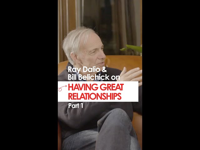 Bill Belichick & Ray Dalio on Having Great Relationships: Part 1