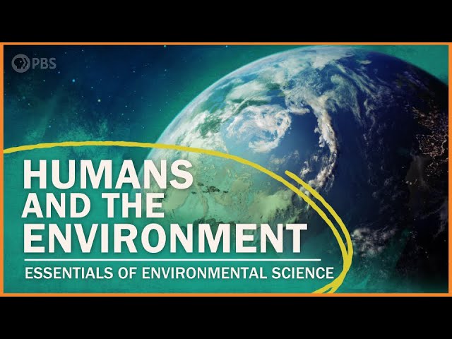 Humans and the Environment | Essentials of Environmental Science