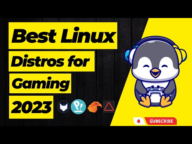 Best Linux Distros For GAMING in 2023