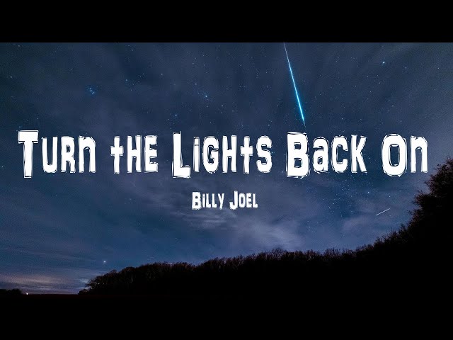 Billy Joel - Turn the Lights Back On (Lyrics)