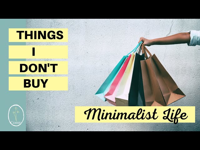 MINIMALISM : THINGS I DON'T BUY | Frugal Minimalist Lifestyle | Save Money
