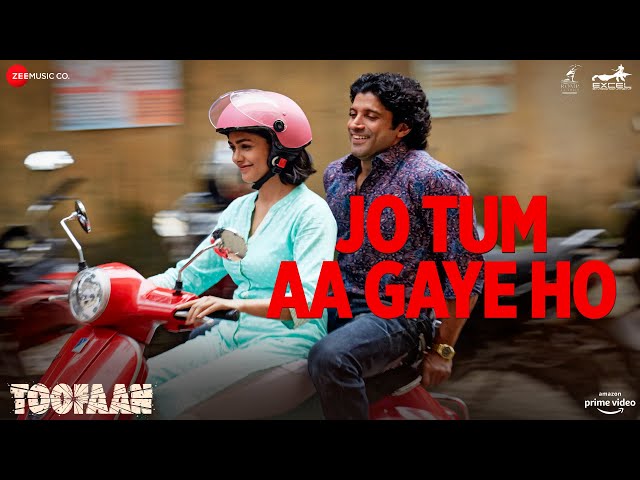 Jo Tum Aa Gaye Ho - Toofaan | Farhan Akhtar,Mrunal T|Arijit Singh|Samuel,Akanksha|Javed Akhtar,Manoj