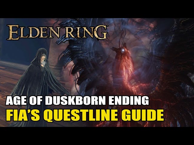 Elden Ring - AGE OF DUSKBORN Ending (Fia's Questline Ending Guide)