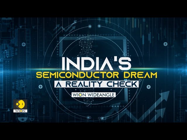 India's semiconductor dream: A reality check | WION Wideangle