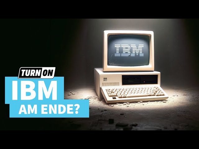 Der Aufstieg und Fall von IBM