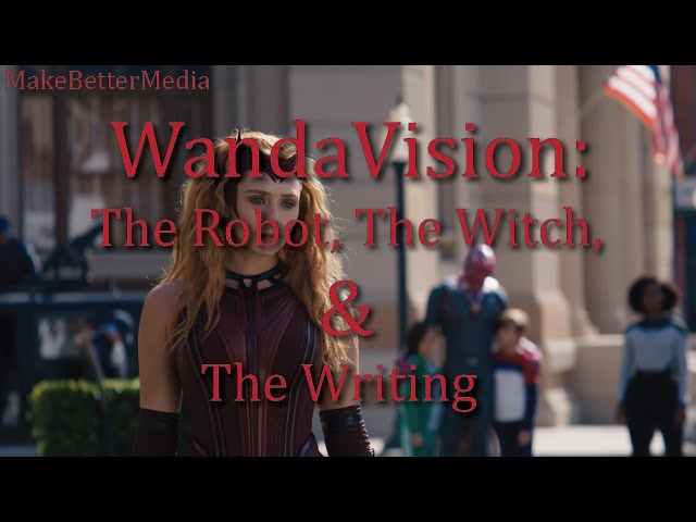 WandaVision: The Robot, The Witch, and The Writing