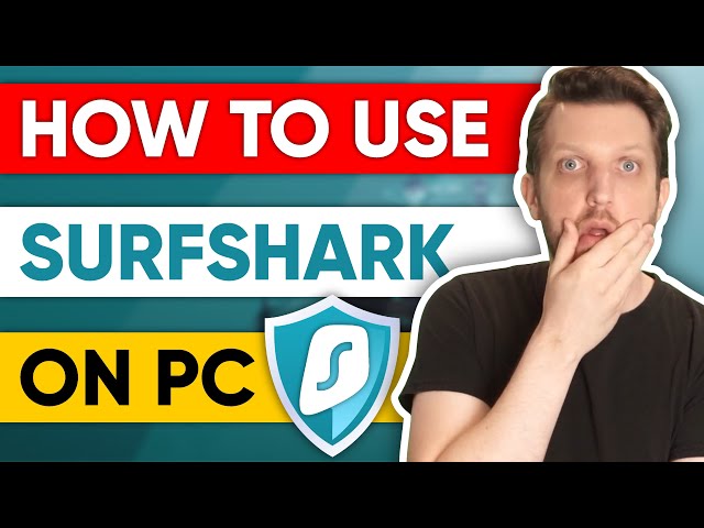 How To Use Surfshark on PC - Surfshark Review and Tutorial in 2024