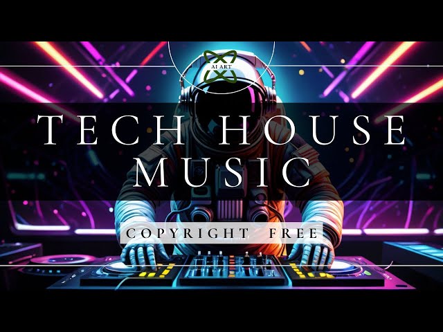 [No Copyright]🔊BEST Tech House Playlist 2024 | Background Music |Streaming | Aperitif | Motivation🎶🏠