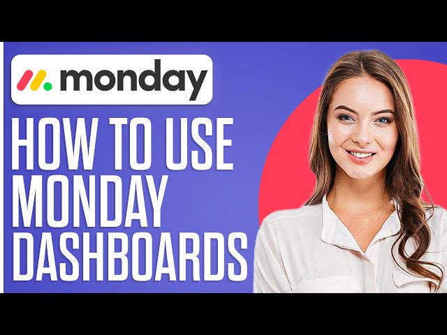 How To Use Monday.Com Dashboard In 2024 (Step-By-Step)