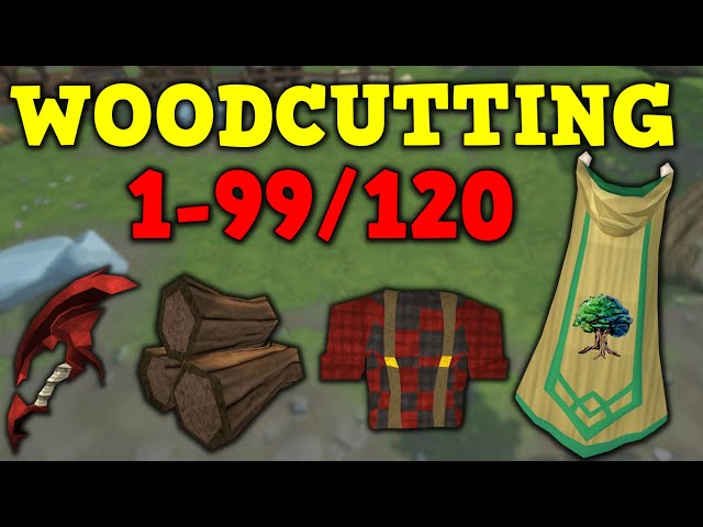 1-99/120 Woodcutting Guide 2021 - Fast & Afk - Detailed Recommended Items - Runescape 3