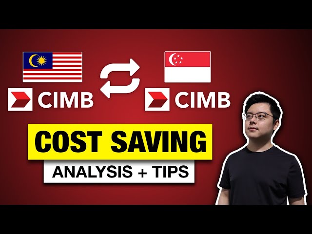 CIMB MY and CIMB SG Transfer | Cost-Saving Tips