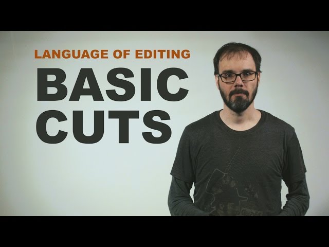 Language of Editing: Basic Cuts
