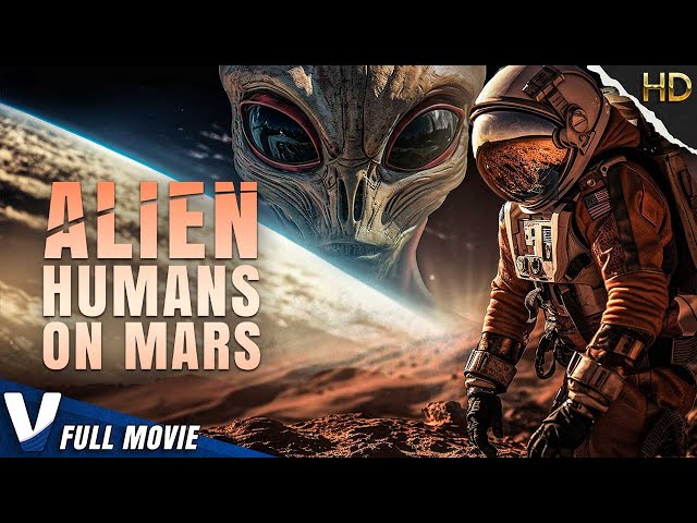 ALIEN HUMANS ON MARS | EXCLUSIVE ALIEN DOCUMENTARY | V MOVIES ORIGINAL