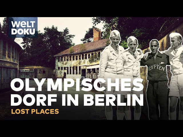 LOST PLACES: 1936 - Das Olympische Dorf in Elstal bei Berlin | WELT DOKU
