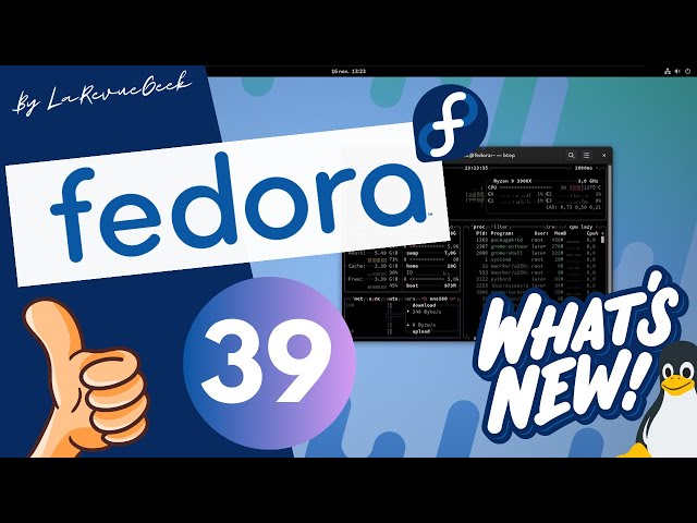 Fedora 39 : Quelles nouveautés et comment l'installer ? Découverte Linux et tutoriel complet !