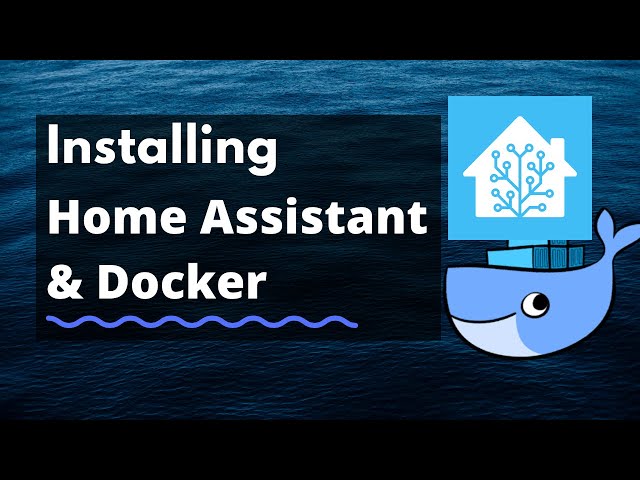 Installing Docker and Home Assistant Container