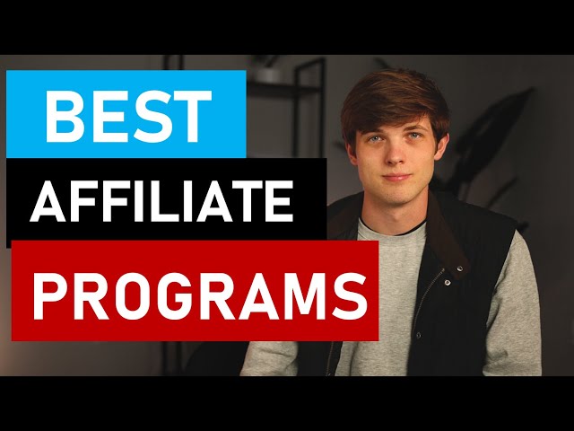 Top 12 Affiliate Marketing Programs & Products To Promote in 2022