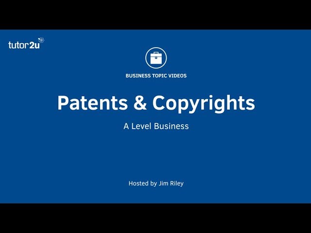 Protecting Intellectual Property - Patents and Copyright