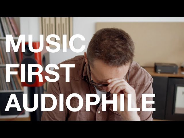 I'm a Music-First Audiophile. What about you?