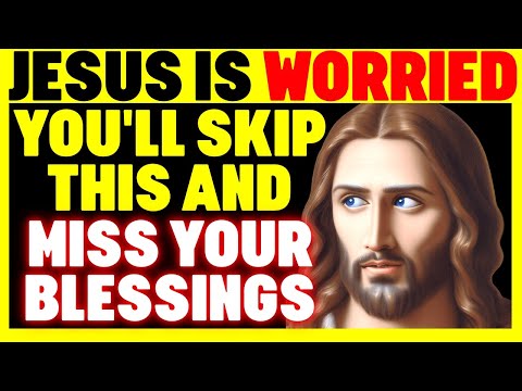 GOD IS WORRIED FOR YOU - PLEASE DON'T SKIP HIM