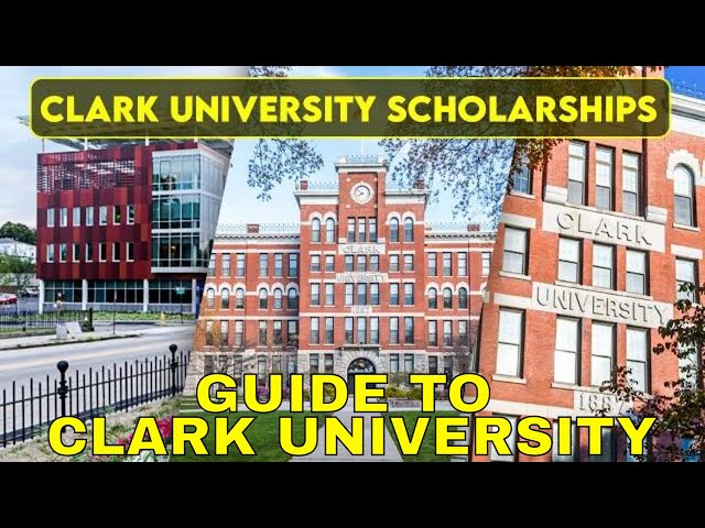 6 Clark University Merit Scholarships | Study at Clark University