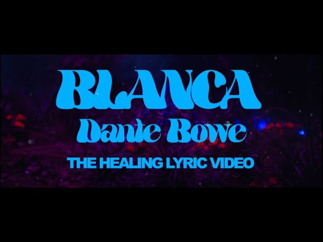 Blanca & Dante Bowe - The Healing (Official Lyric Video)