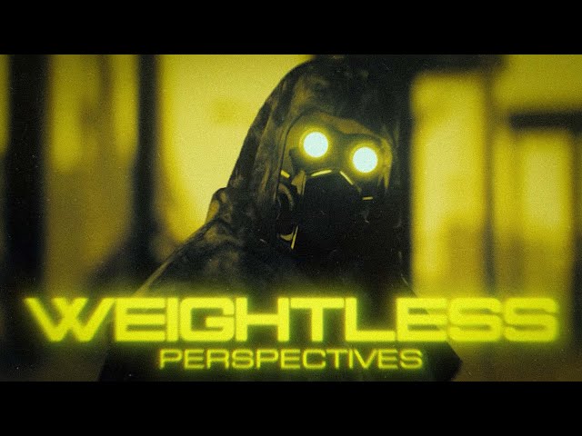 Weightless - "Perspectives" (Official Music Video)