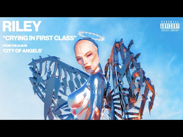 RILEY - CRYING IN FIRST CLASS (Official Audio Stream)