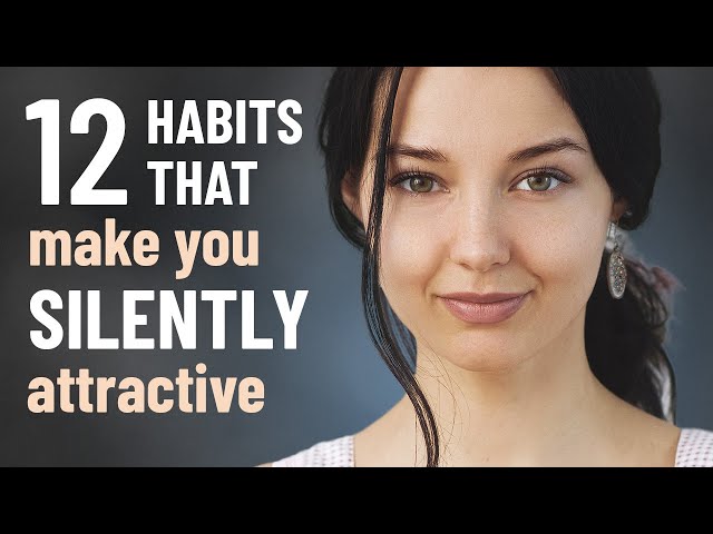 How to Be SILENTLY Attractive - 12 Socially Attractive Habits