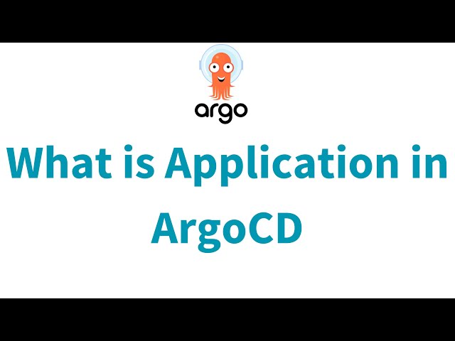 What is Application in ArgoCD | Different Methods to Create Application in ArgoCD|GitOps with ArgoCD