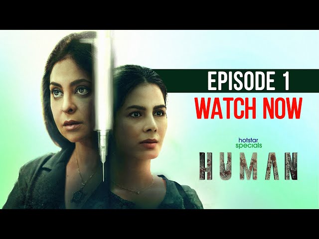 Hotstar Specials Human Episode 1 | Shefali Shah Kirti Kulhari | Now Streaming | DisneyPlus Hotstar