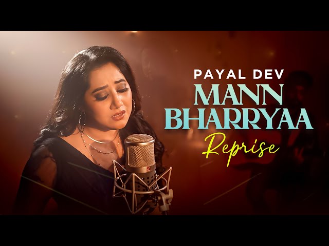 Mann Bharryaa (Reprise Version) Payal Dev | B Praak | Jaani | New Punjabi Songs 2023 | Speed Records