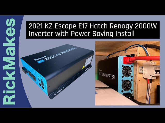 2021 KZ Escape E17 Hatch Renogy 2000W Inverter with Power Saving Install